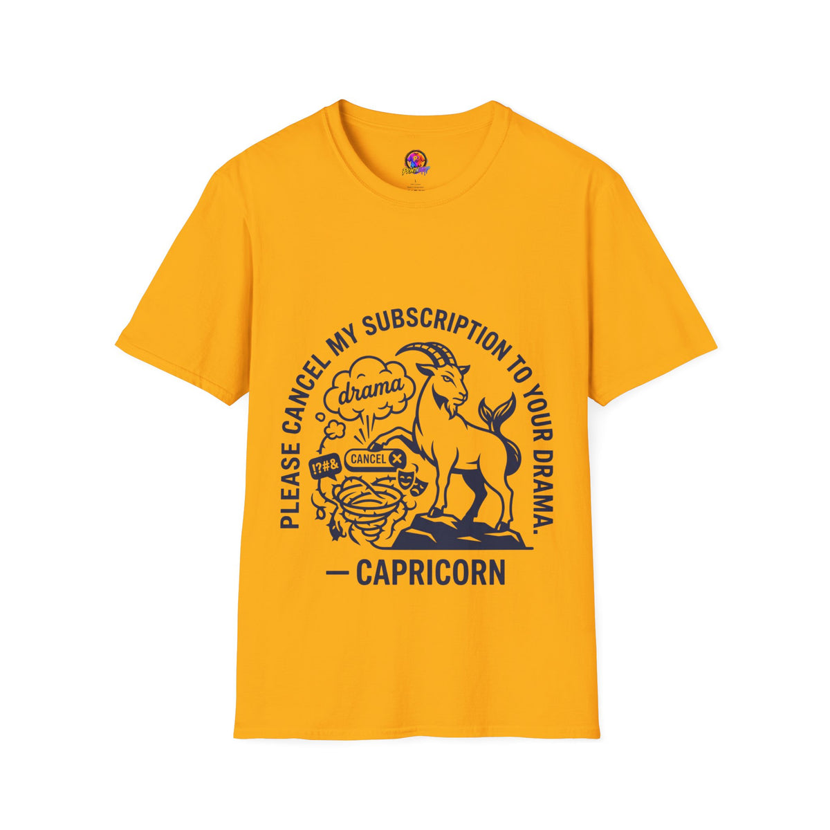 Capricorn Zodiac Tee — "Cancel My Subscription to Your Drama" Horoscope Shirt