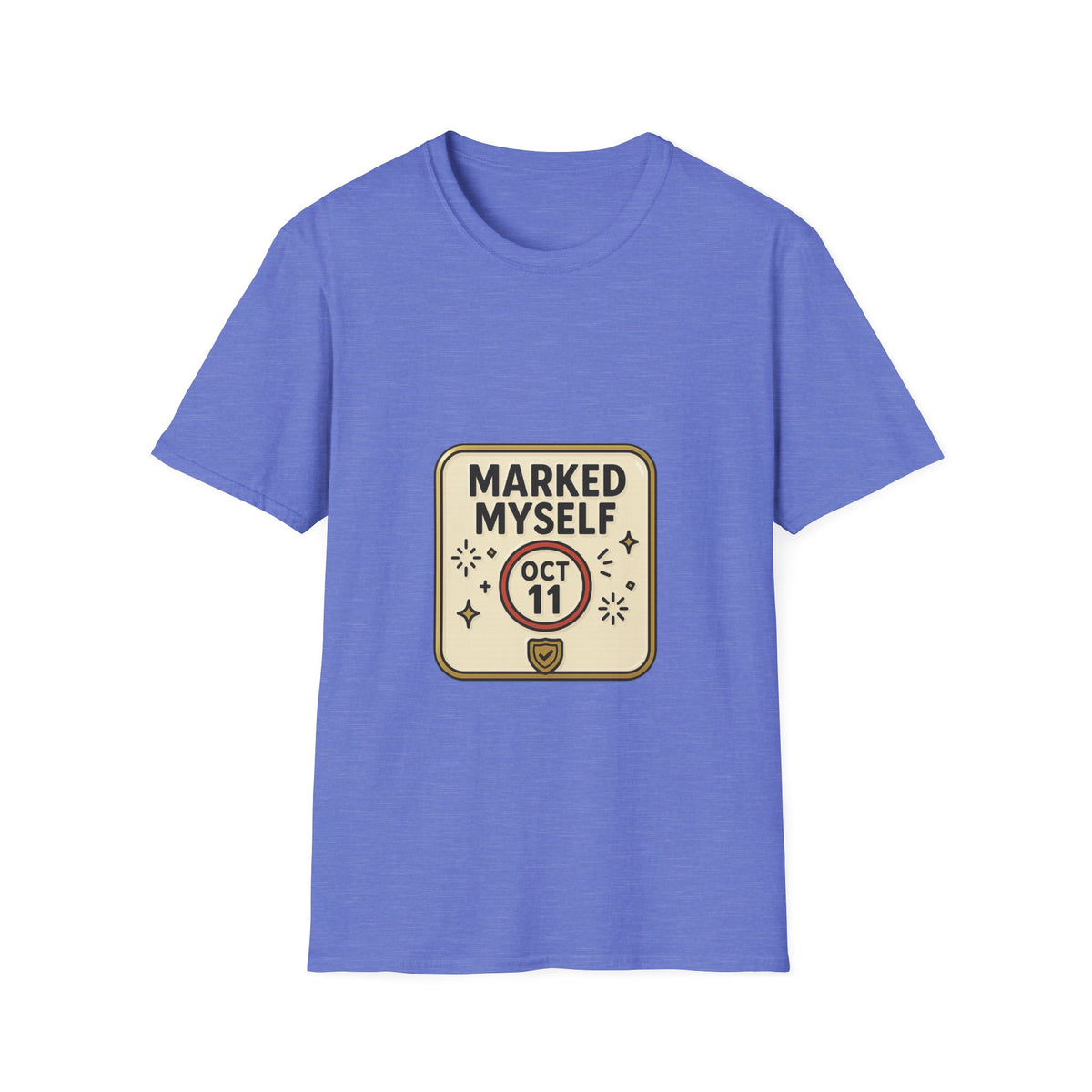 Marked Myself Oct 11 Badge T-Shirt — Minimalist Anniversary/Reminder Tee - Trending Now - October 2026