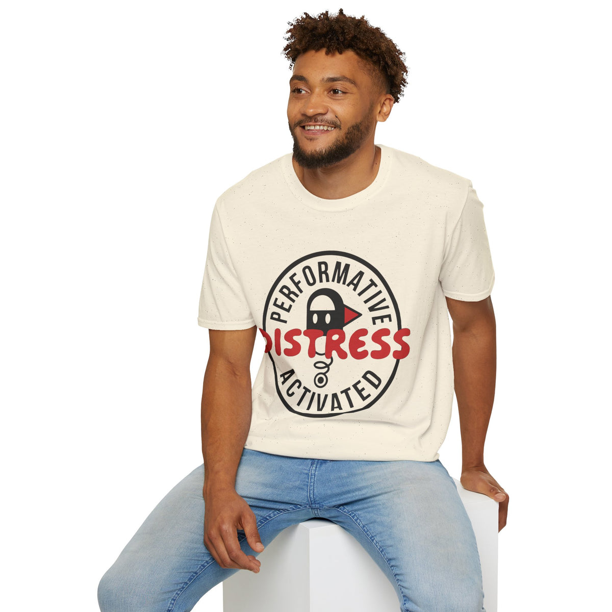 T-Shirt — “Performative Distress Activated” Graphic Tee - Trending Now - August 2026
