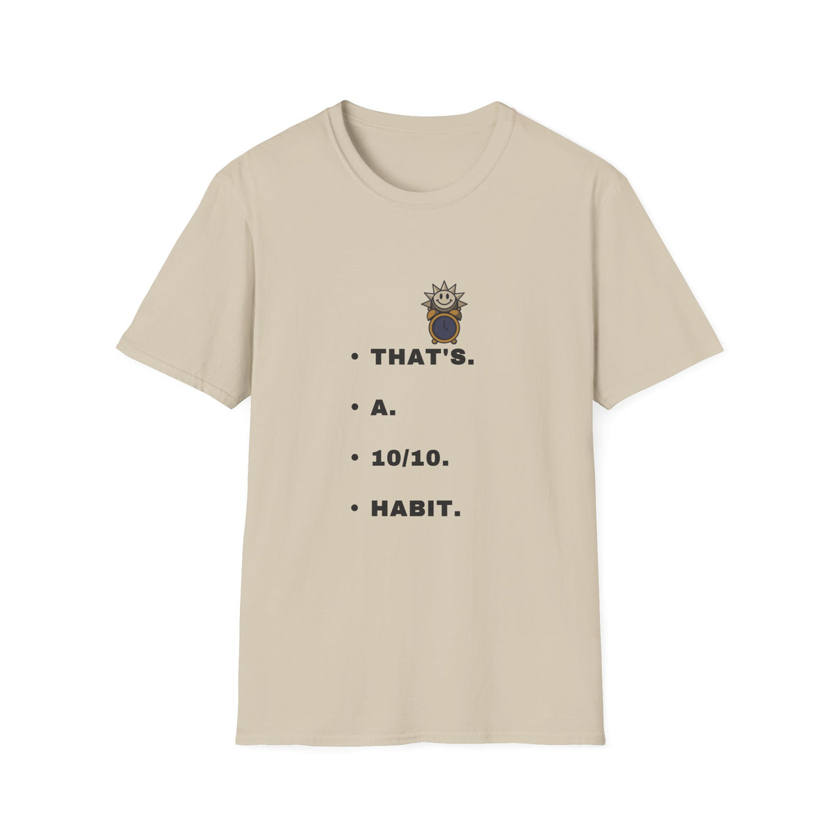 That’s a 10/10 Habit T-Shirt — Cute Sunflower Character Motivational Tee - Trending Now - September 2026