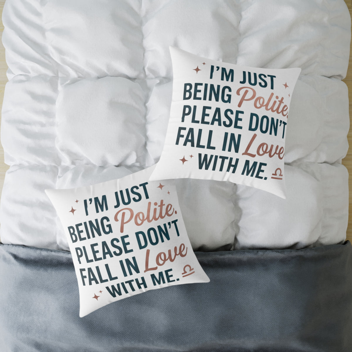 Libra Zodiac I'm Just Being Polite Please Don't Fall In Love With Me Square Poly Canvas Pillow