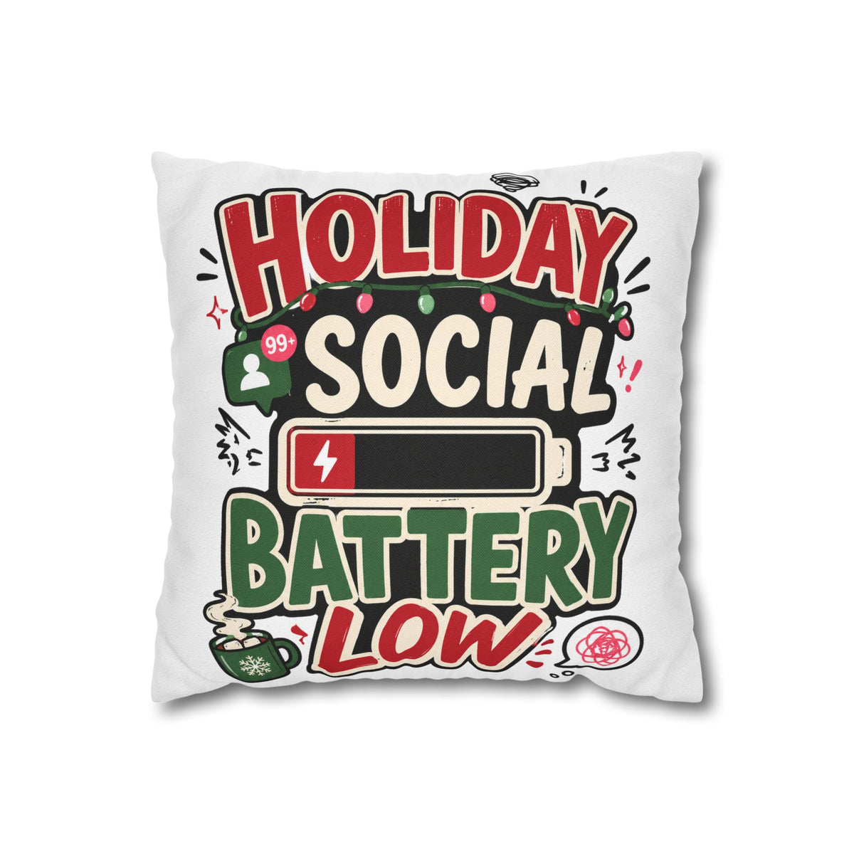 Holiday Social Battery Low Modern Day Christmas  Pillowcase