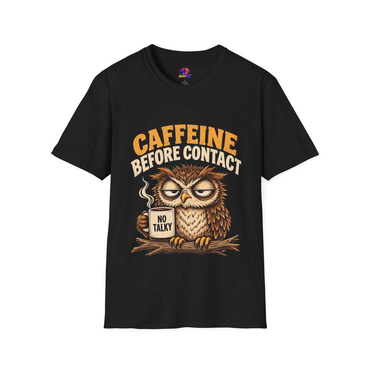 Caffeine Before Contact T-Shirt — Funny Owl Coffee Tee (No Talky)