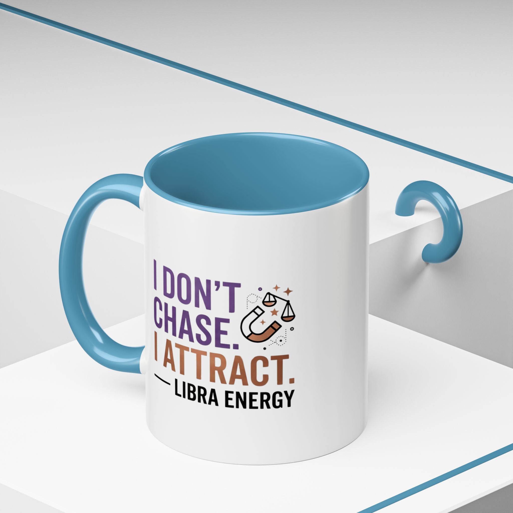 Libra Energy Accent Coffee Mug — “I Don’t Chase, I Attract” Zodiac Mug