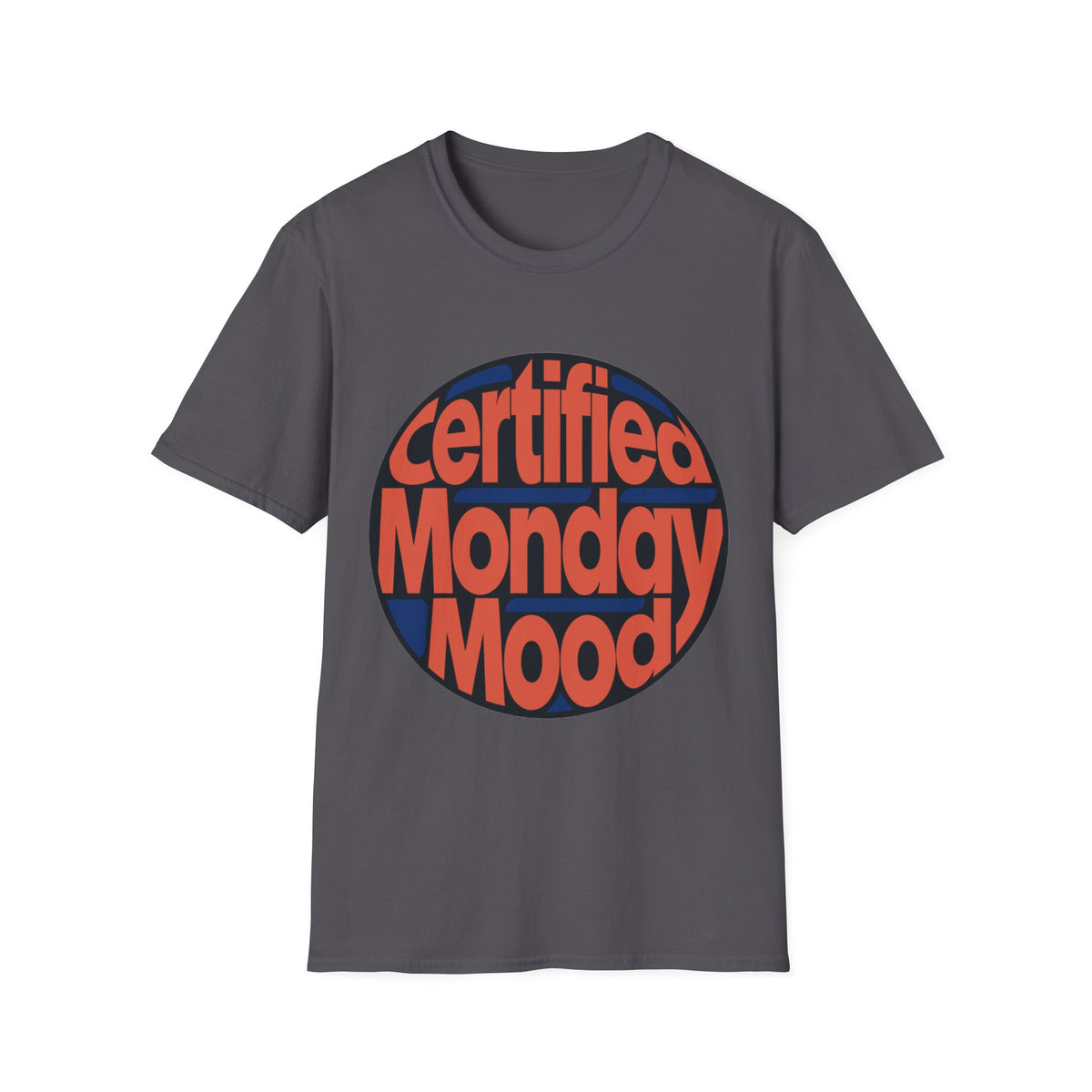 Certified Monday Mood T-Shirt - Trending Now - August 2026