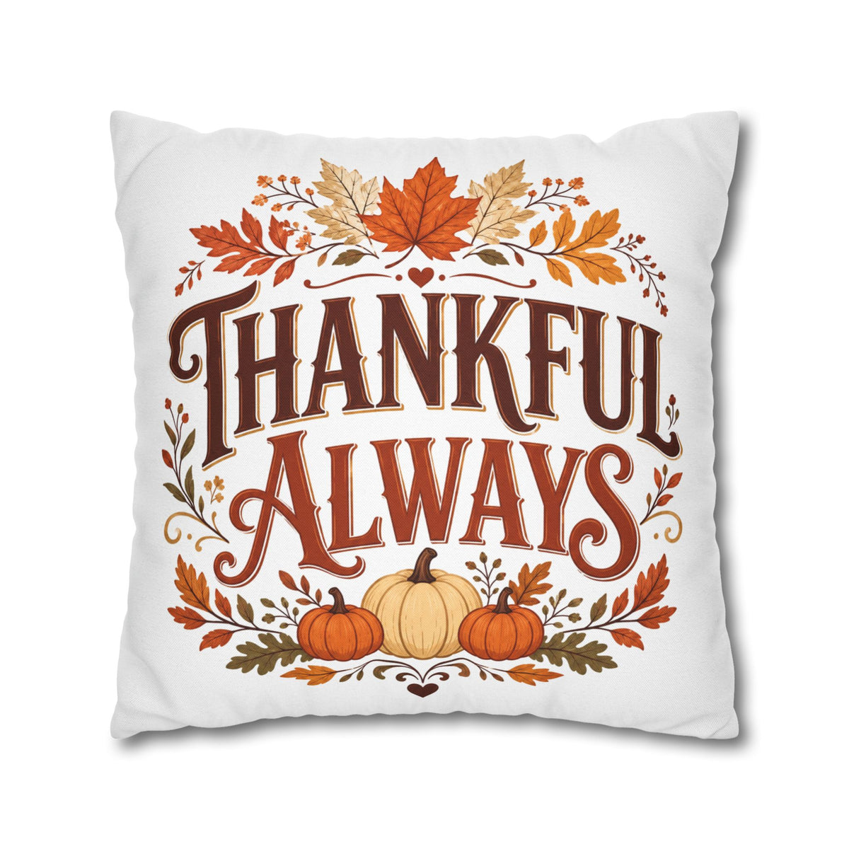 Thanksgiving Thankful Always Throw Pillowcase — Autumn Pumpkin & Leaf Thanksgiving Decor