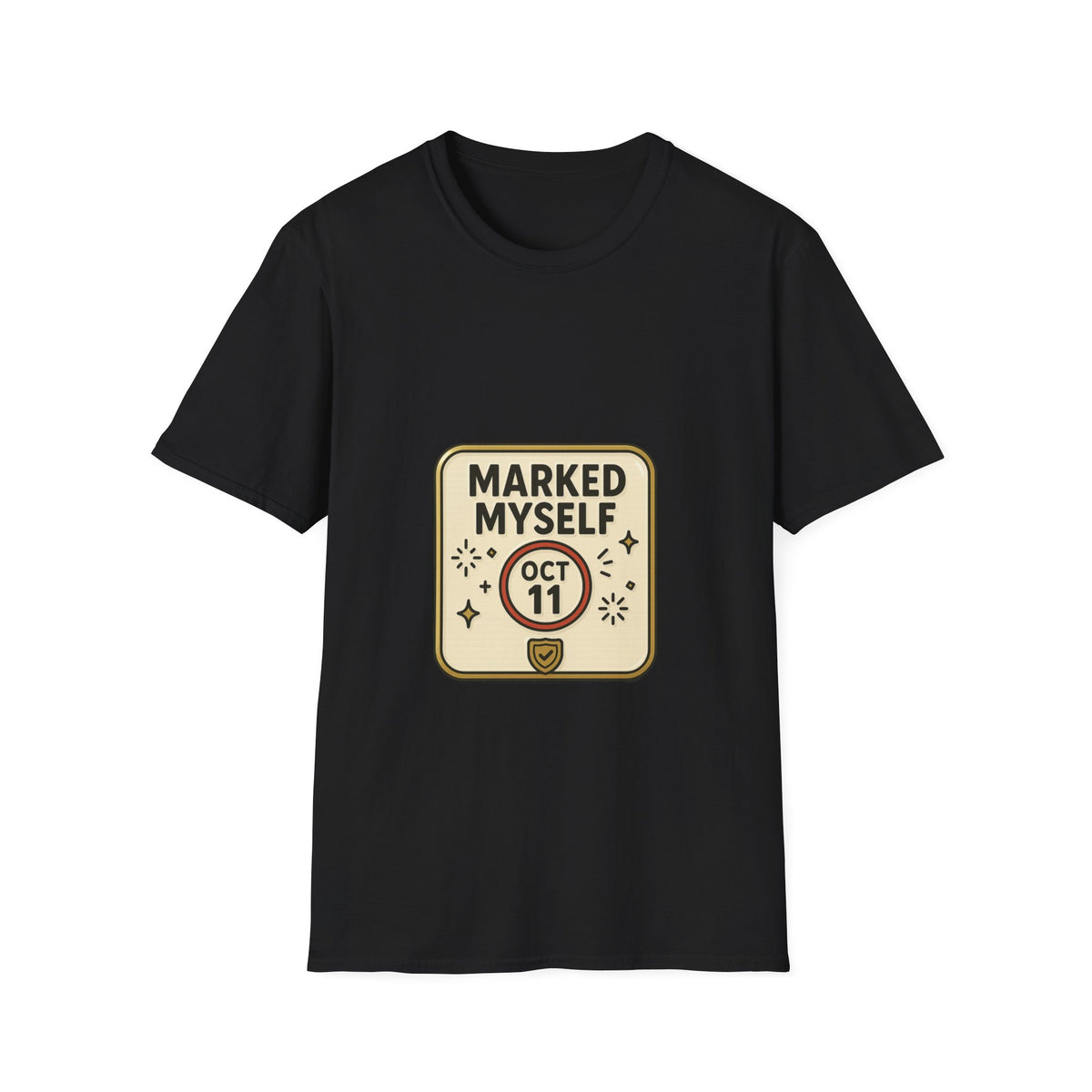 Marked Myself Oct 11 Badge T-Shirt — Minimalist Anniversary/Reminder Tee - Trending Now - October 2026
