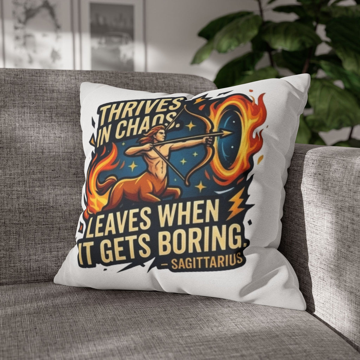 Sagittarius Archer Pillowcase — "Thrives in Chaos, Leaves When It Gets Boring" Astrology Throw Pillow
