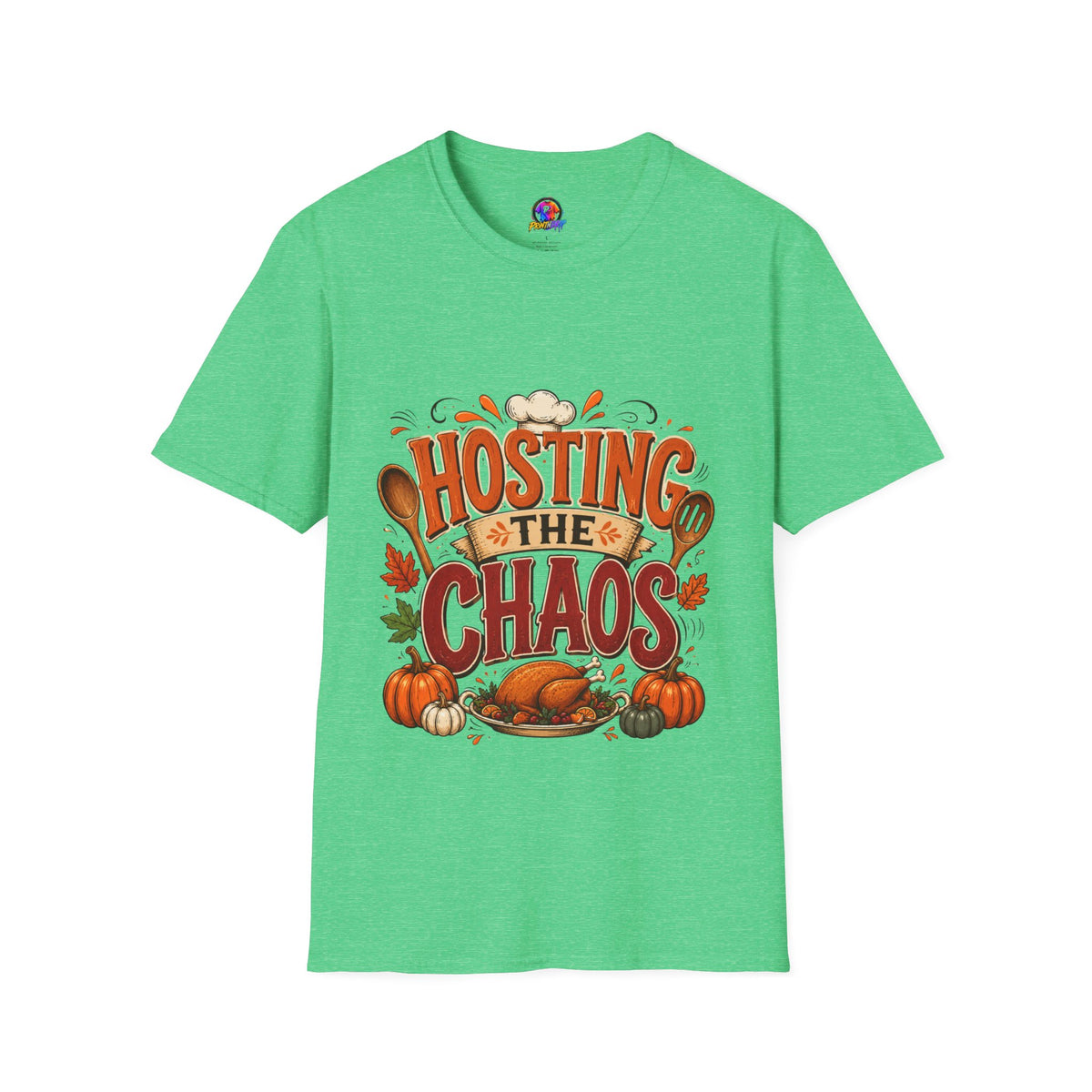 Thanksgiving T-Shirt Hosting the Chaos T-Shirt — Funny Thanksgiving Cooking Shirt for Hosts