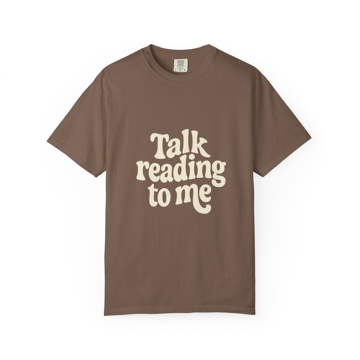 Talk Reading To Me T-Shirt — Vintage Book Lover Tee - Trending Now - October 2026