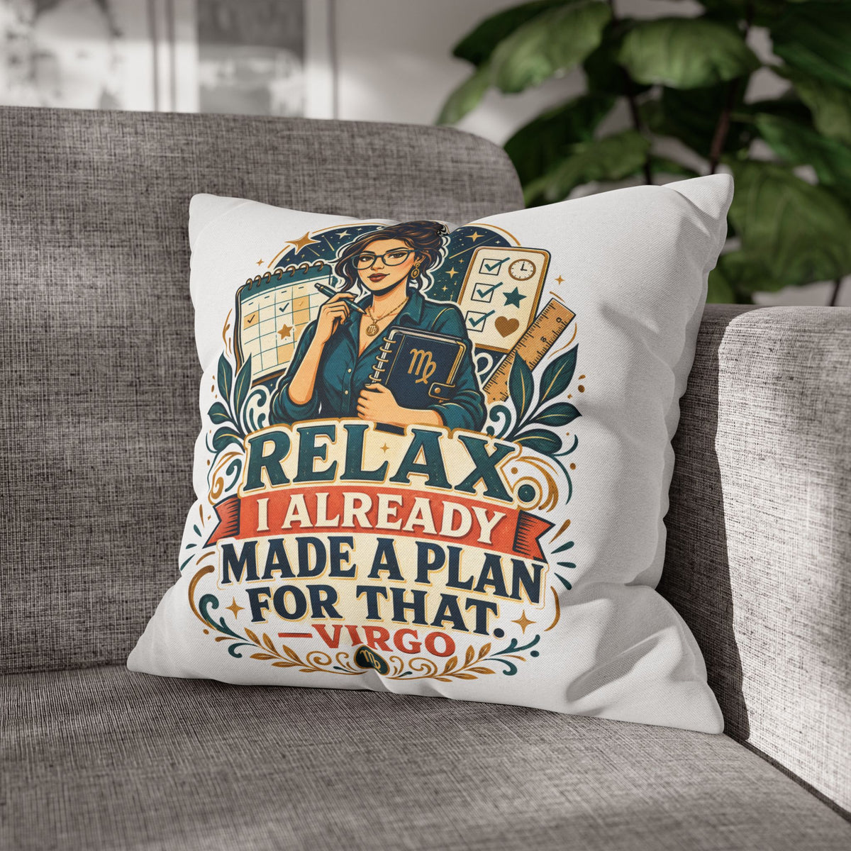 Virgo Planner Pillow pillowcase– “Relax I Already Made a Plan for That” Decorative Throw Pillow