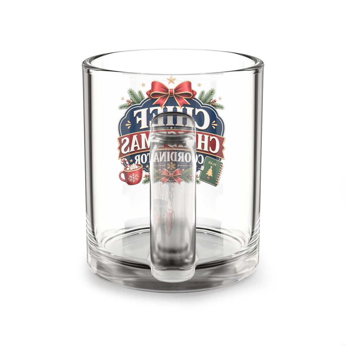 Modern Day Christmas Glass Mug  10oz Glass Mug — "Chief Christmas Coordinator" Festive 10oz Holiday Coffee Cup