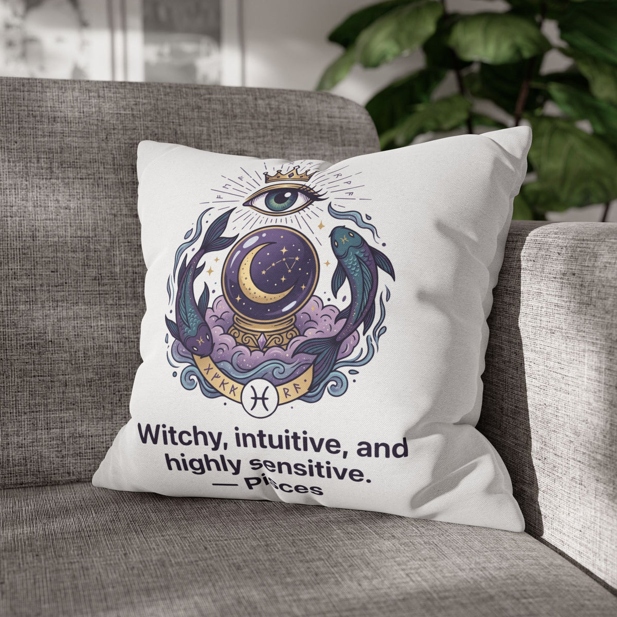 Pisces Astrology Pillowcase — "Witchy, Intuitive, and Highly Sensitive" Decorative Throw Pillow