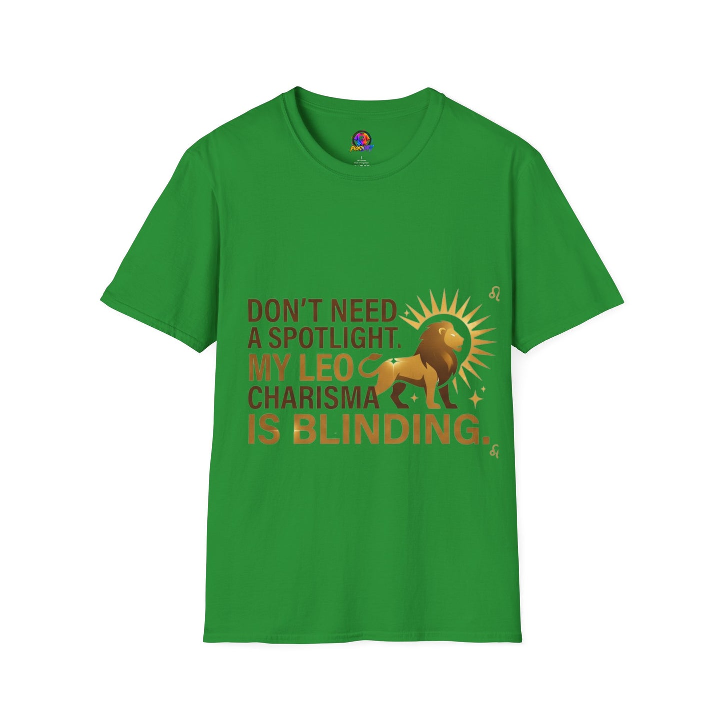 Leo T-Shirt — "Don't Need a Spotlight, My Leo Charisma Is Blinding" Zodiac Tee