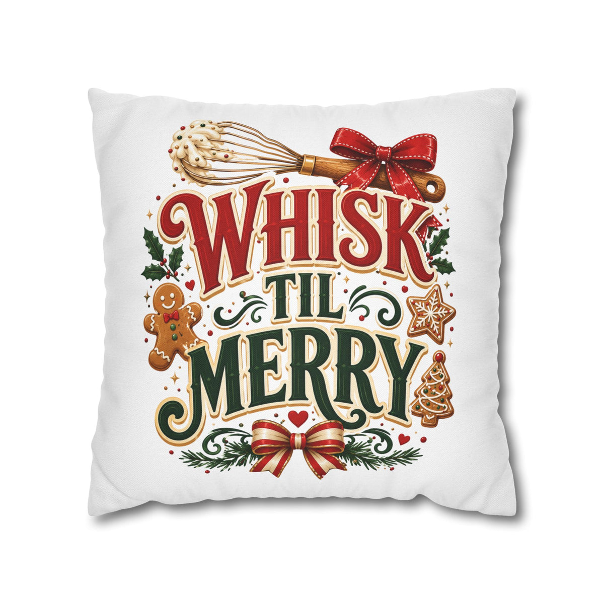 Christmas Whisk 'Til Merry Christmas Pillowcase Spun Square Pillowcase