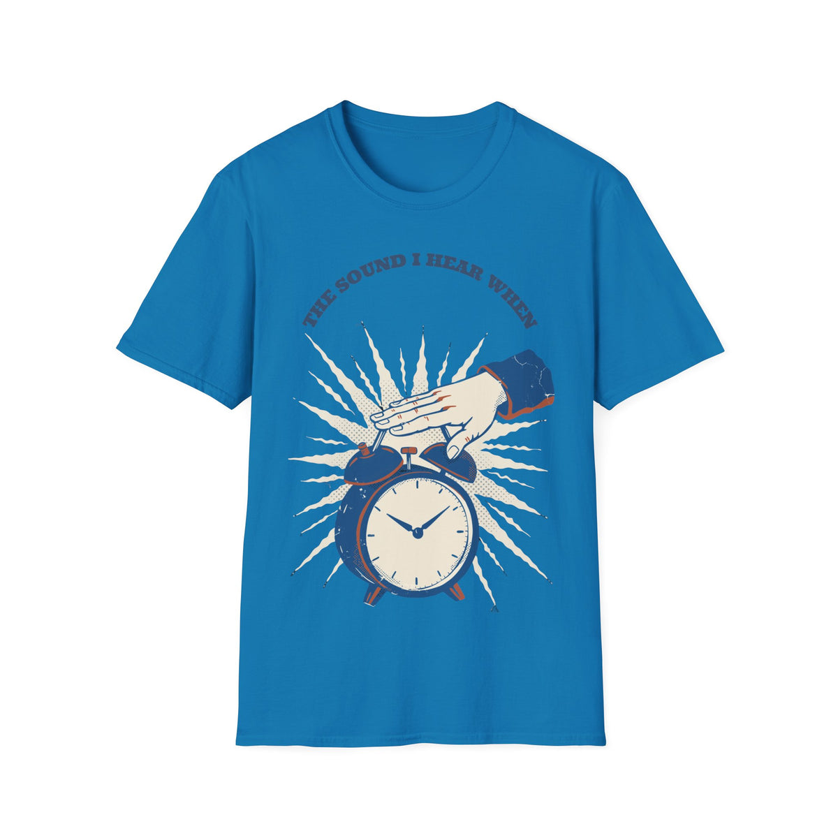 "The Sound I Hear When" Retro Alarm Clock Tee | Relatable Funny Quote T-Shirt - Trending Now - September 2026