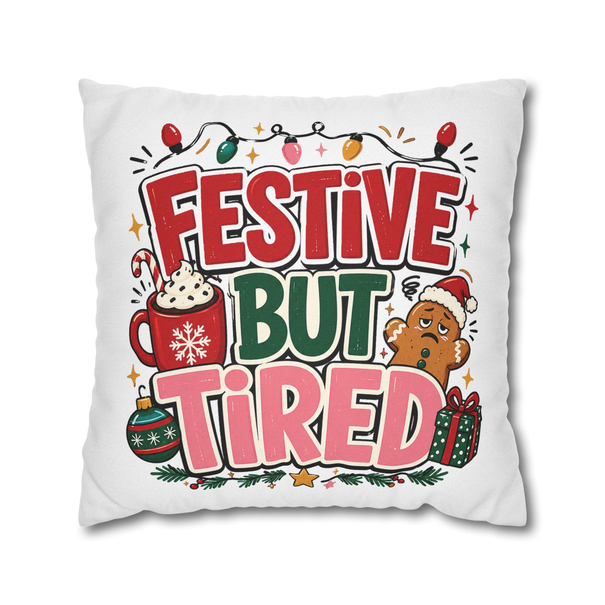Festive But Tired Holiday Pillowcase Modern Day Christmas