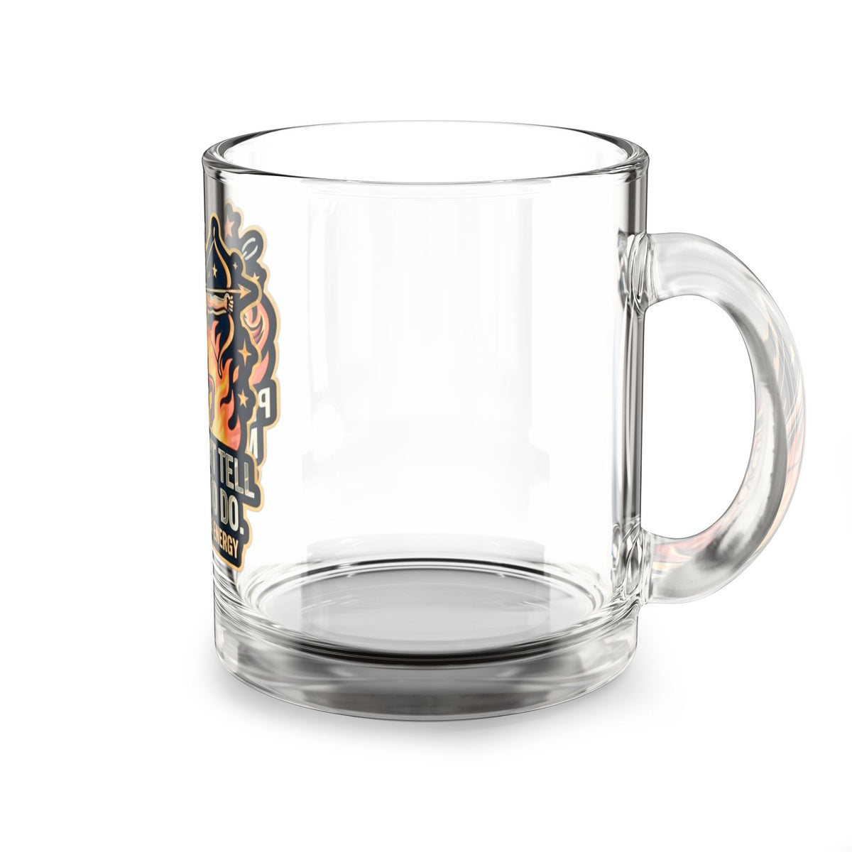 Sagittarius Energy Glass Mug — "Please Don't Tell Me What To Do" 10oz Astrological Coffee Cup