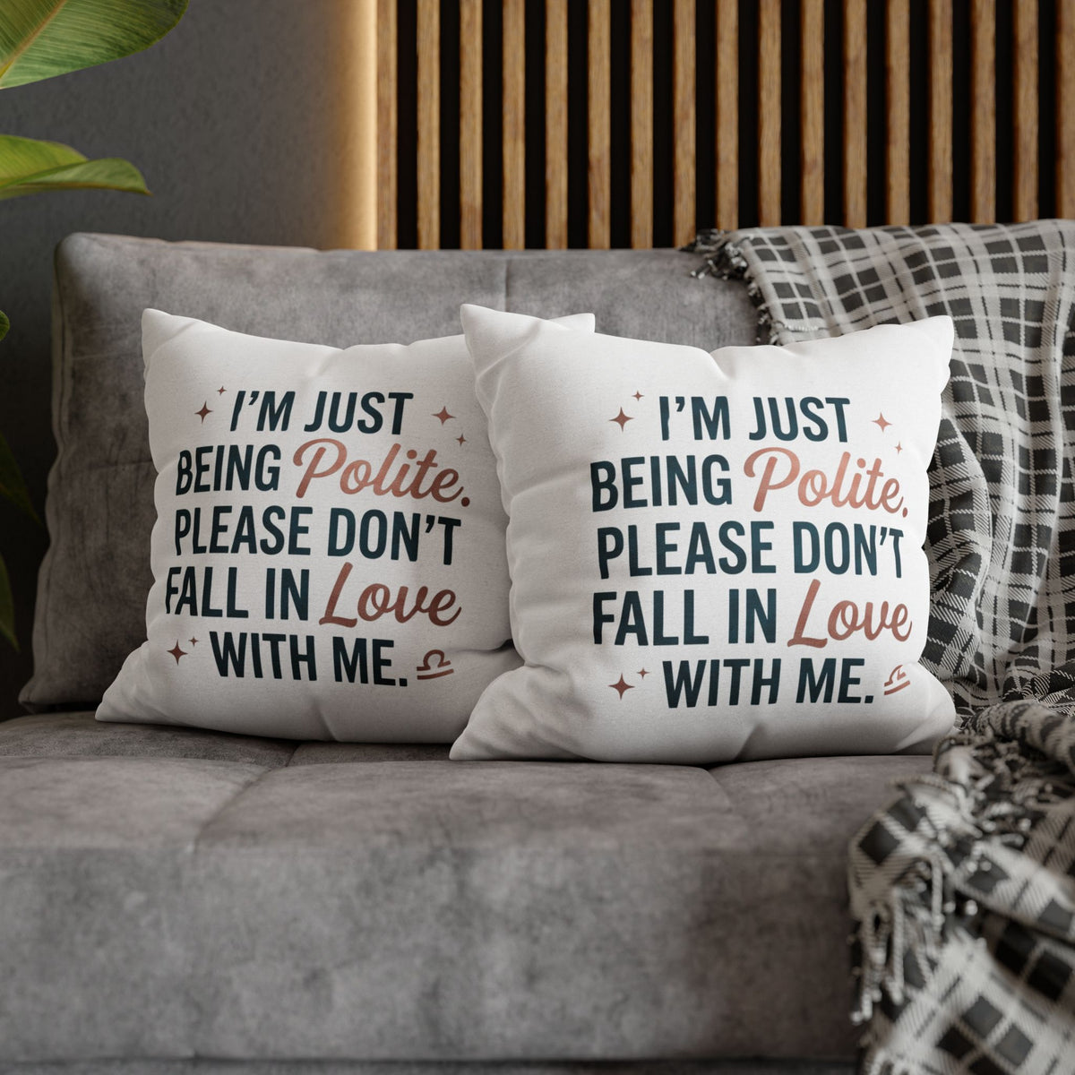 Libra Zodiac I Am Just Being Polite Spun Polyester Square Pillowcase