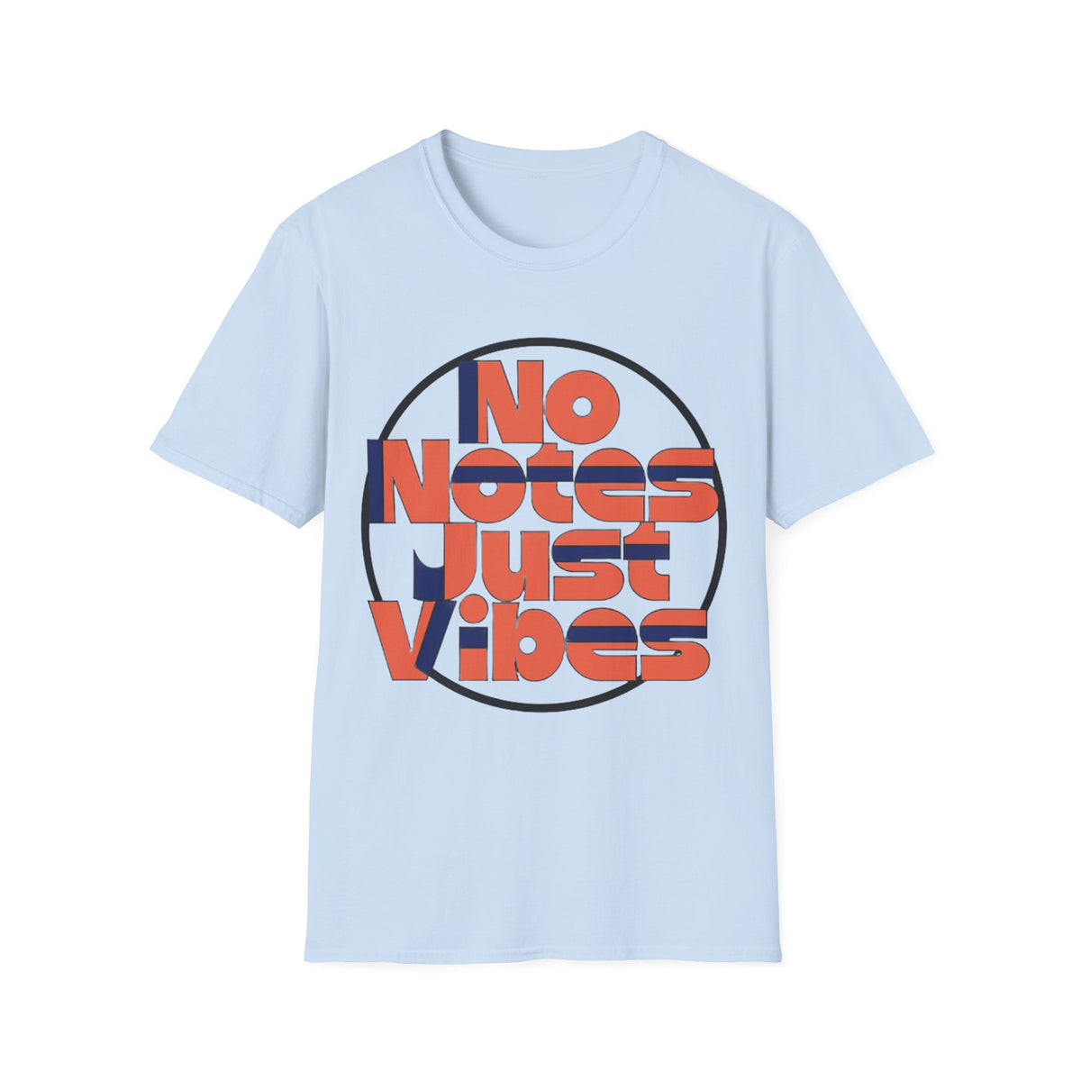 No Notes Just Vibes T-Shirt - Trending Now - August 2026
