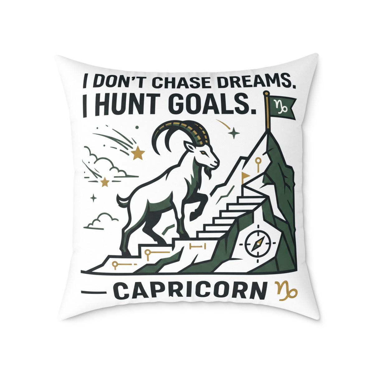 Capricorn Zodiac Pillow — "I Don't Chase Dreams, I Hunt Goals" Motivational Throw Pillow