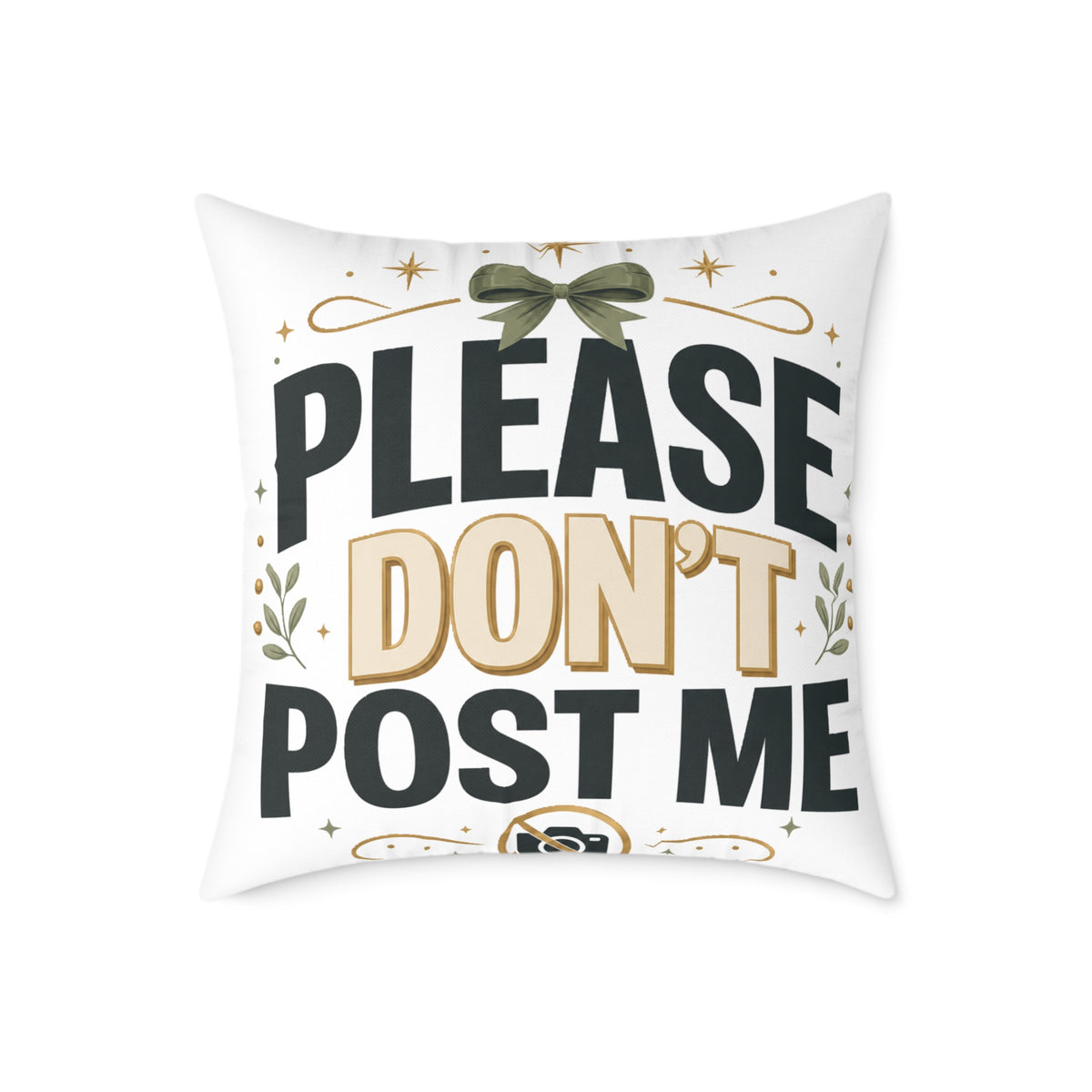 Christmas Please Don't Post Me Pillow — Funny Privacy Statement Decorative Throw Pillow