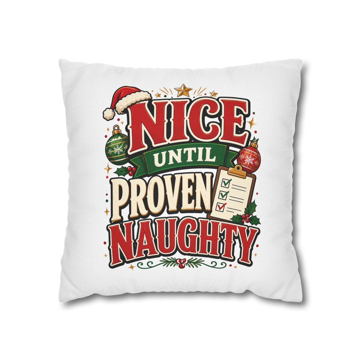 Christmas Pillowcase- "Nice Until Proven Naughty" Holiday Decorative Pillowcase