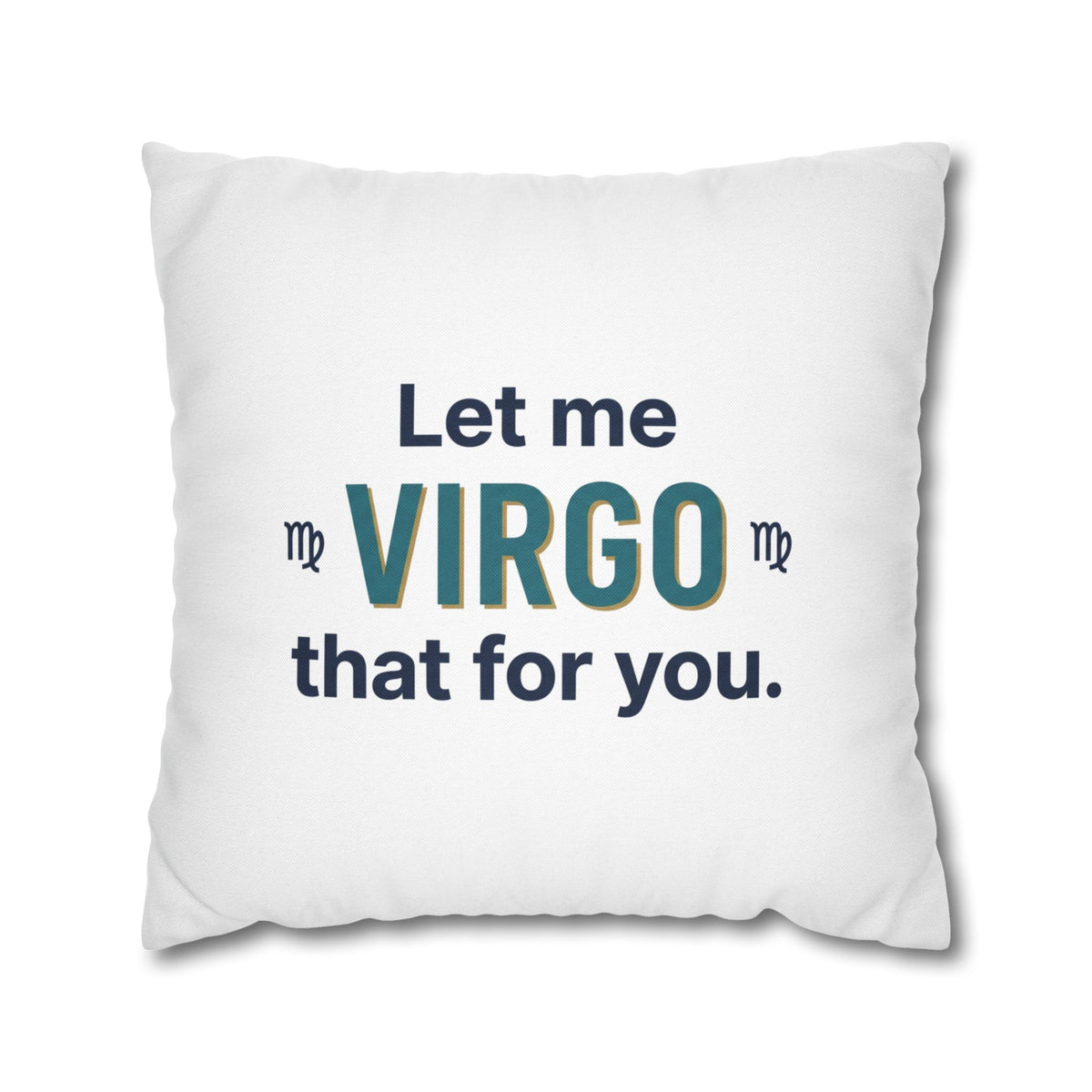 Virgo Pillowcase – "Let Me Virgo That For You" Zodiac Decorative Cushion Cover