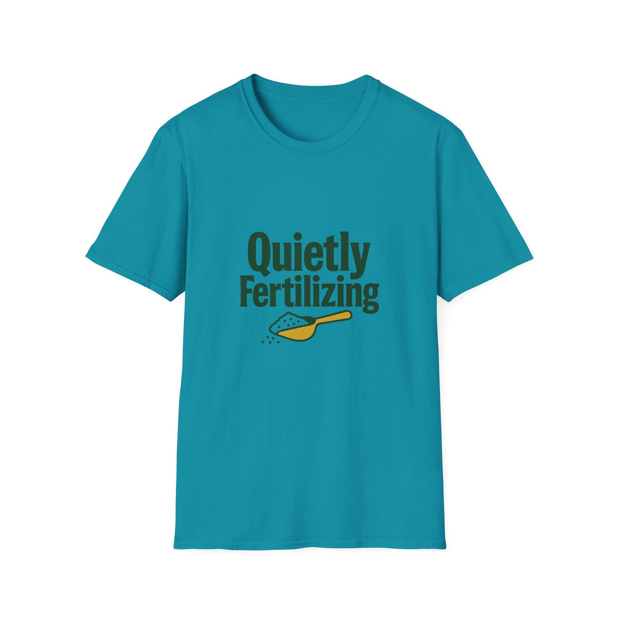 T-Shirt — "Quietly Fertilizing" Gardener Tee - Trending Now - August 2026