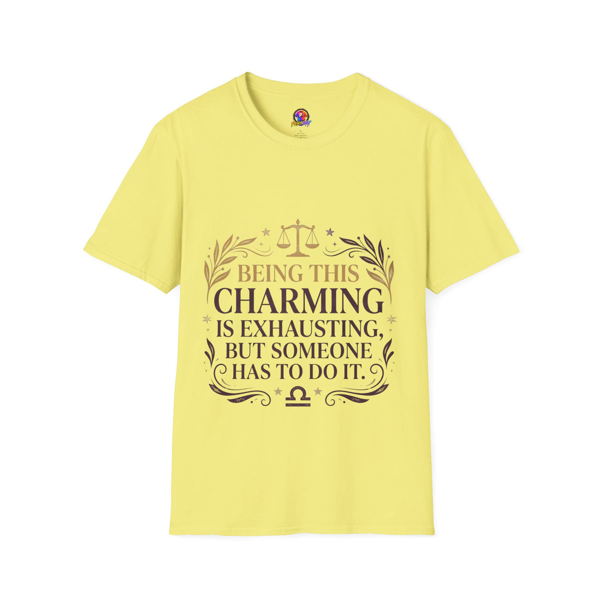 Being This Charming Libra T-Shirt – 'Being This Charming Is Exhausting' Zodiac Tee
