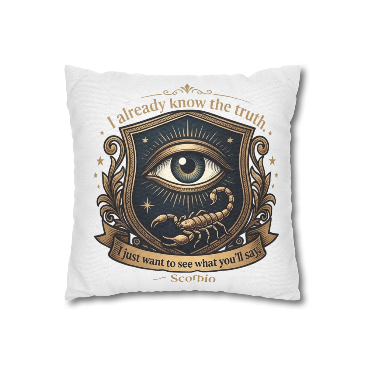 Scorpio Decorative Pillowcase — "I Already Know the Truth" Astrological Eye Design