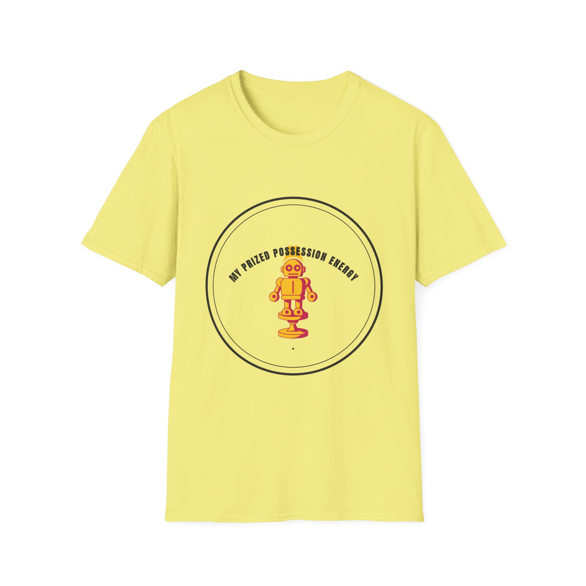 My Prized Possession Energy T-Shirt (Design 05) - Trending Now - September 2026