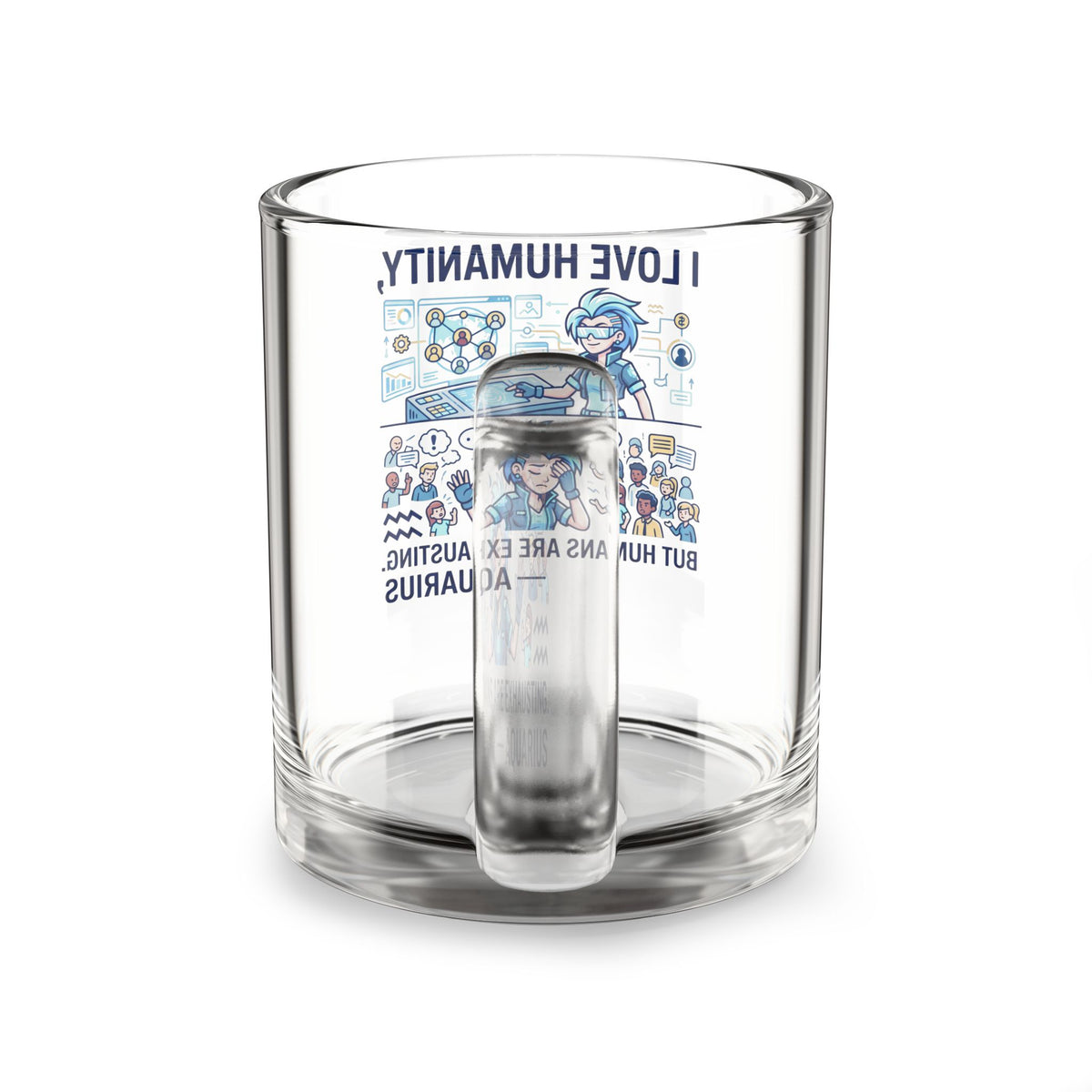 Aquarius Glass Mug – “I Love Humanity, But Humans Are Exhausting” Astrological Coffee Cup