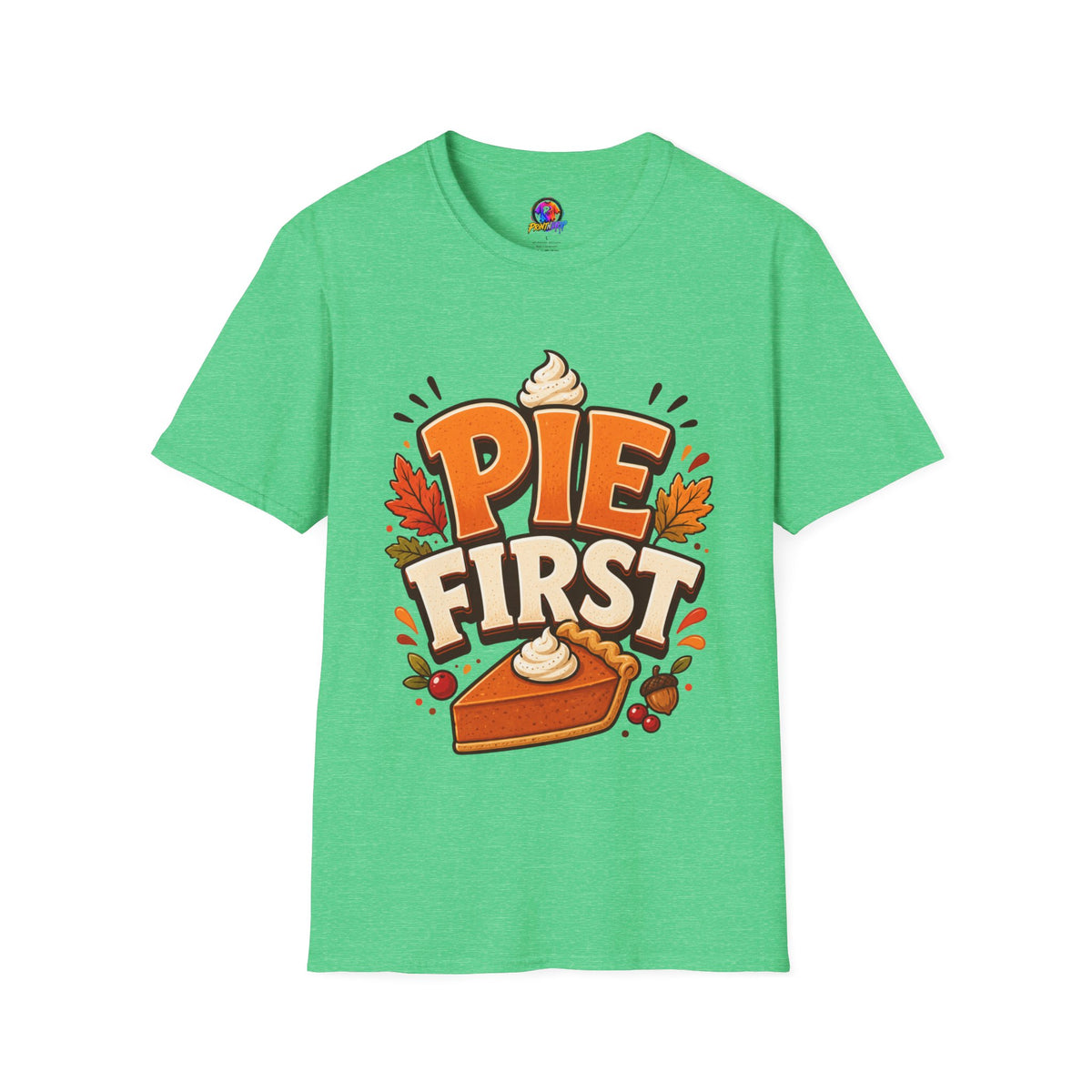 Thanksgiving T-Shirt Pie First T-Shirt — Funny Thanksgiving Pumpkin Pie Graphic Tee