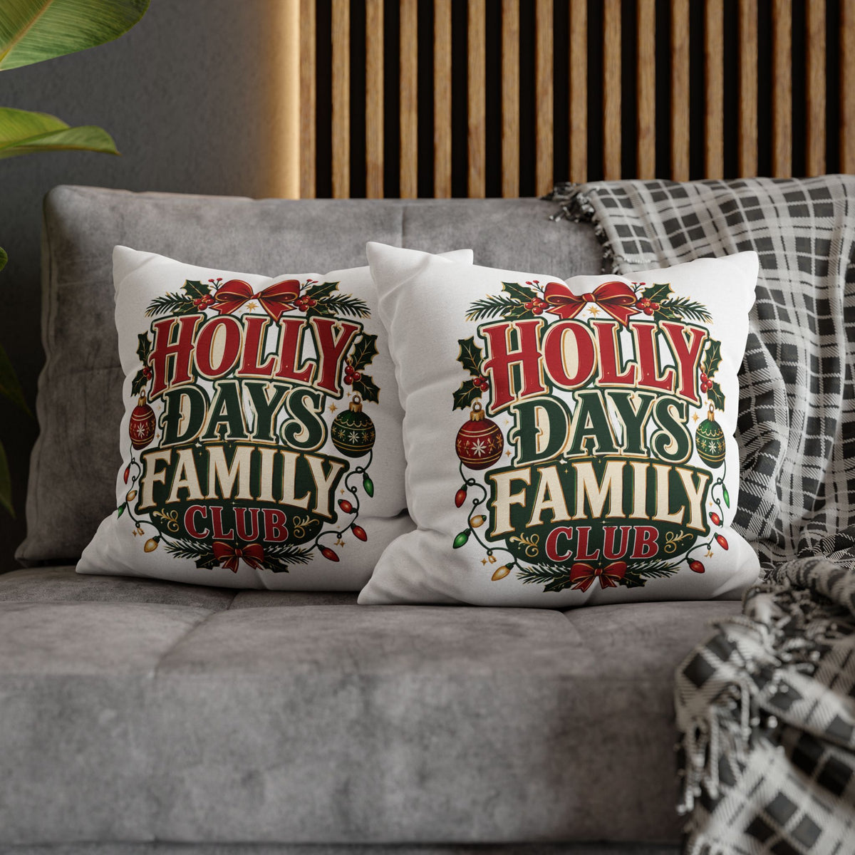 Christmas Holiday Family Club Pillowcase- Festive 'Holly Days Family Club' Christmas Cushion