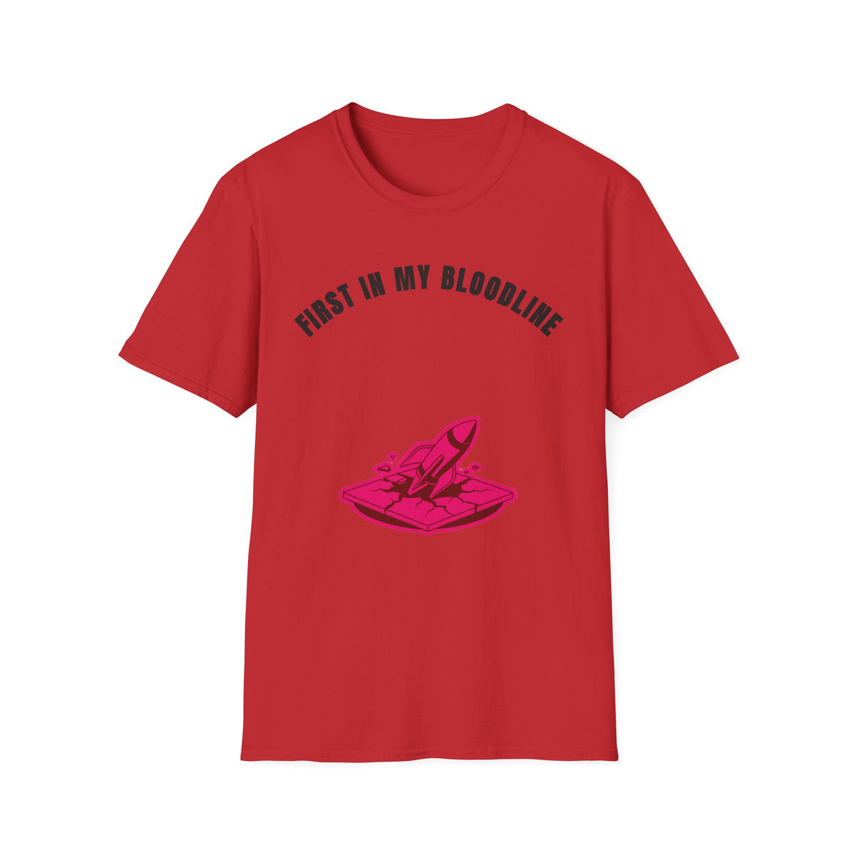 T-Shirt — "First In My Bloodline" Graphic Tee (Motherhood & Family Pride) - Trending Now - September 2026