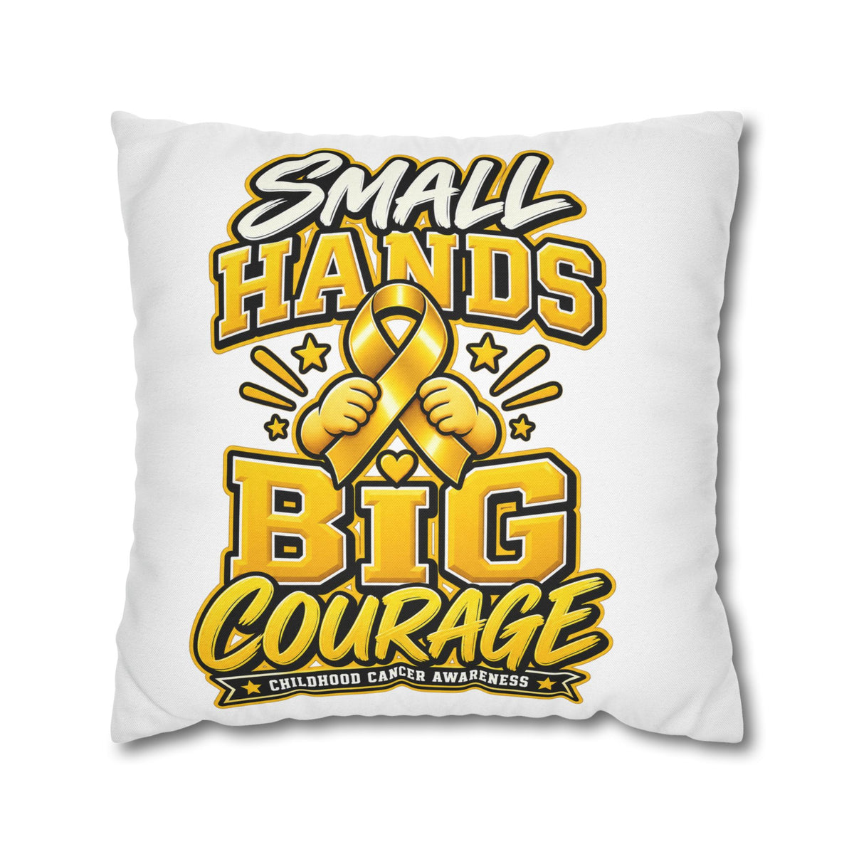 Small Hands Big Courage Childhood Cancer Awareness Pillowcase