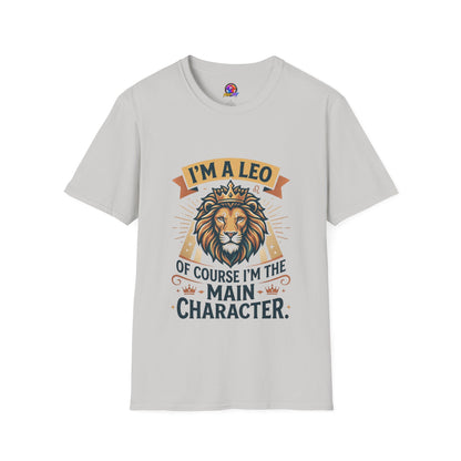 I’m a Leo Lion Zodiac T-Shirt — 'Of Course I’m the Main Character' Horoscope Tee
