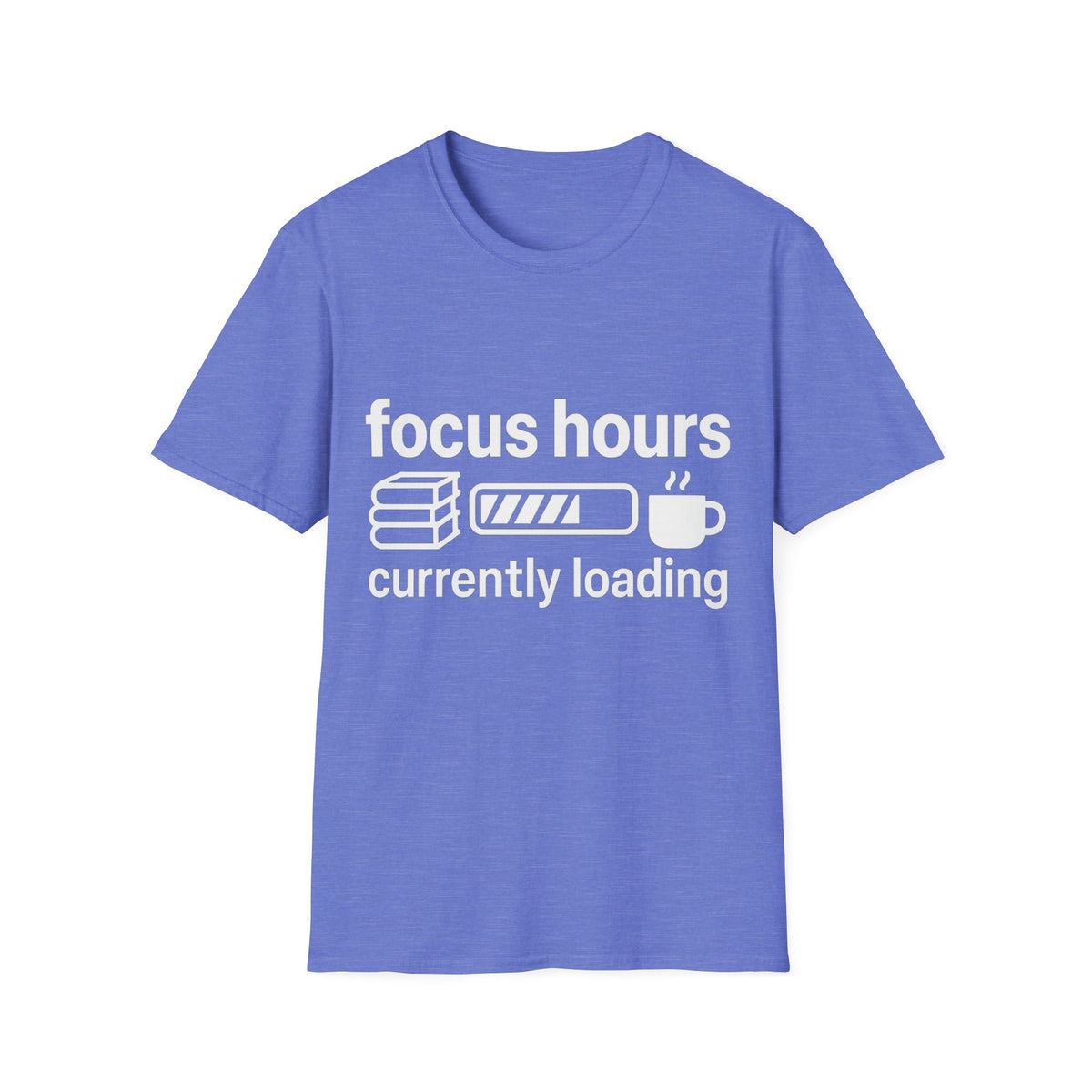 Focus Hours T-Shirt — "Focus Hours Currently Loading" Graphic Tee for Productivity & Remote Work - Trending Now - August 2026 Trends - Everyday T-Shirt