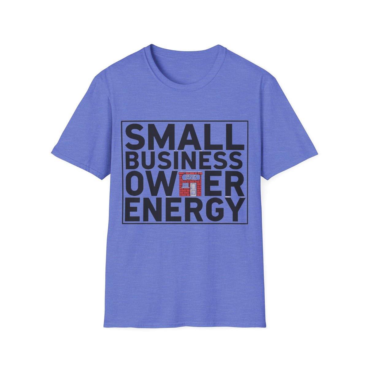 Small Business Owner Energy T-Shirt - Trending Now - August 2026