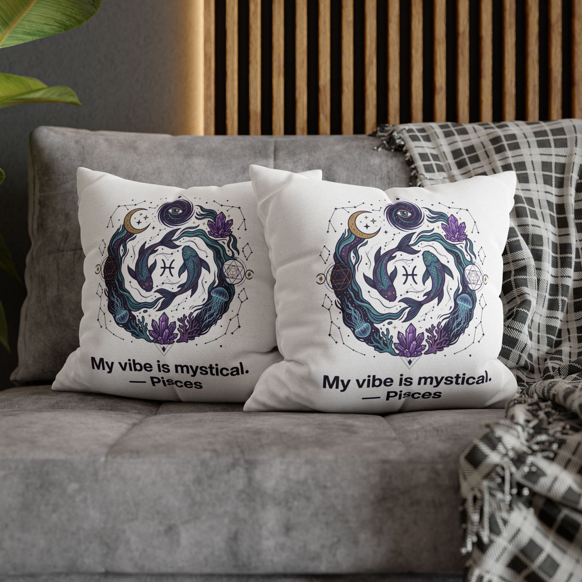 Pisces Zodiac Pillowcase — "My vibe is mystical" Decorative Throw Pillow Cover
