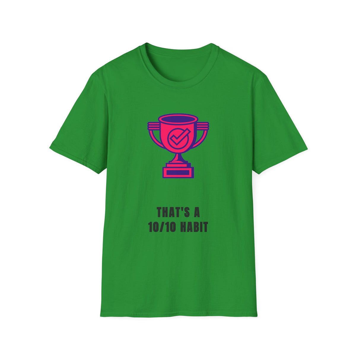 T-Shirt — Pink Trophy Graphic "That's A 10/10 Habit" Casual Motivational Tee - Trending Now - September 2026
