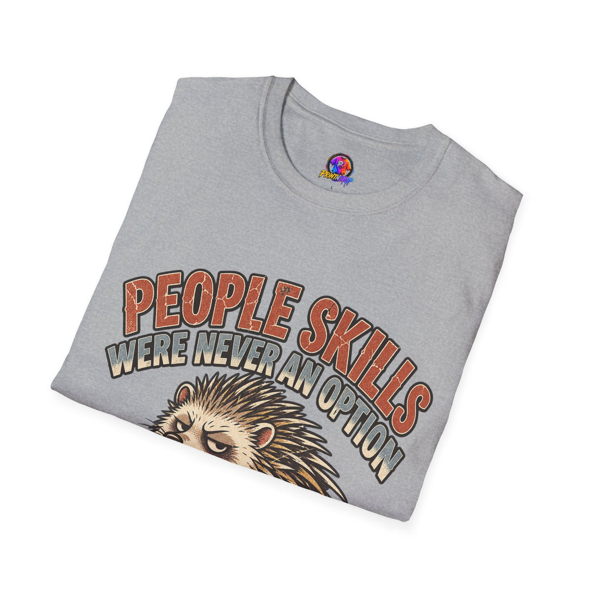 People Skills Were Never An Option T-Shirt — Funny Introvert Porcupine Graphic Tee