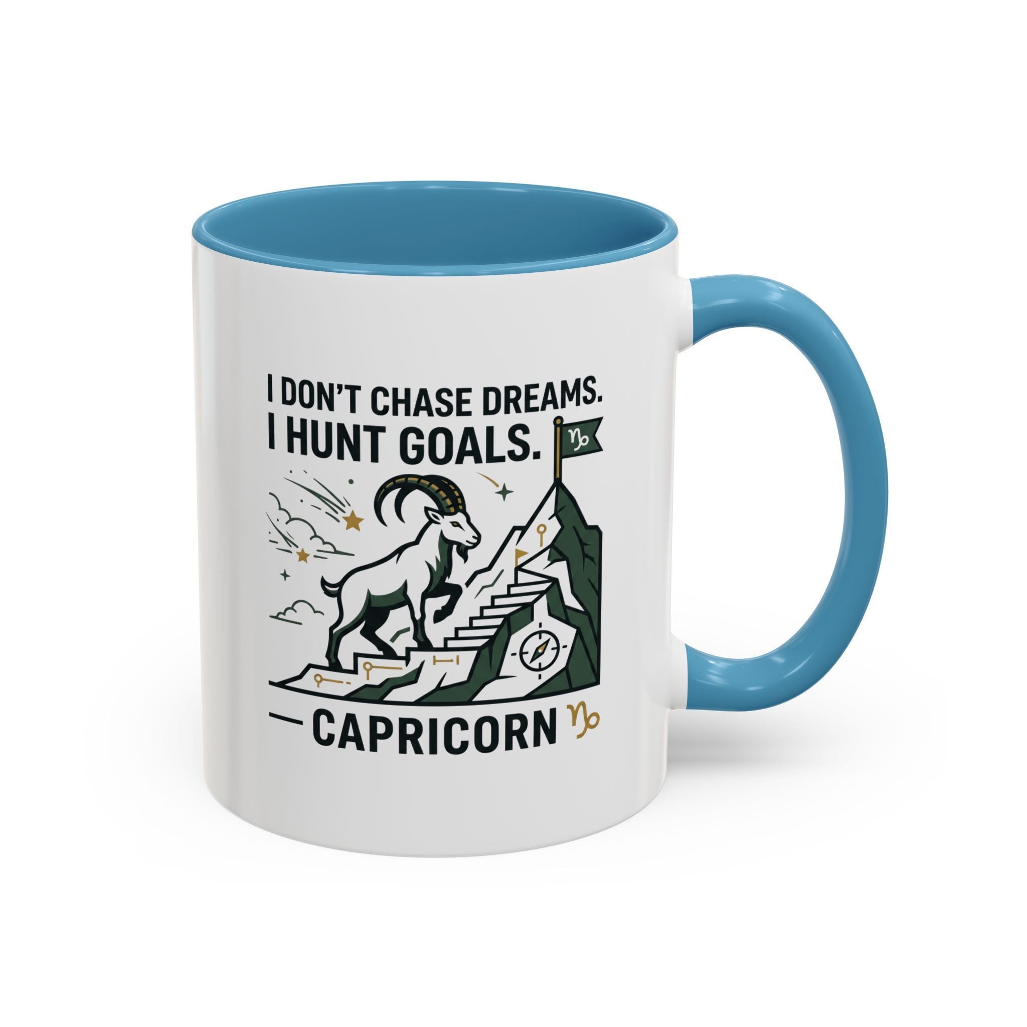 Capricorn Coffee Mug — “I Don't Chase Dreams, I Hunt Goals” Zodiac Accent Mug