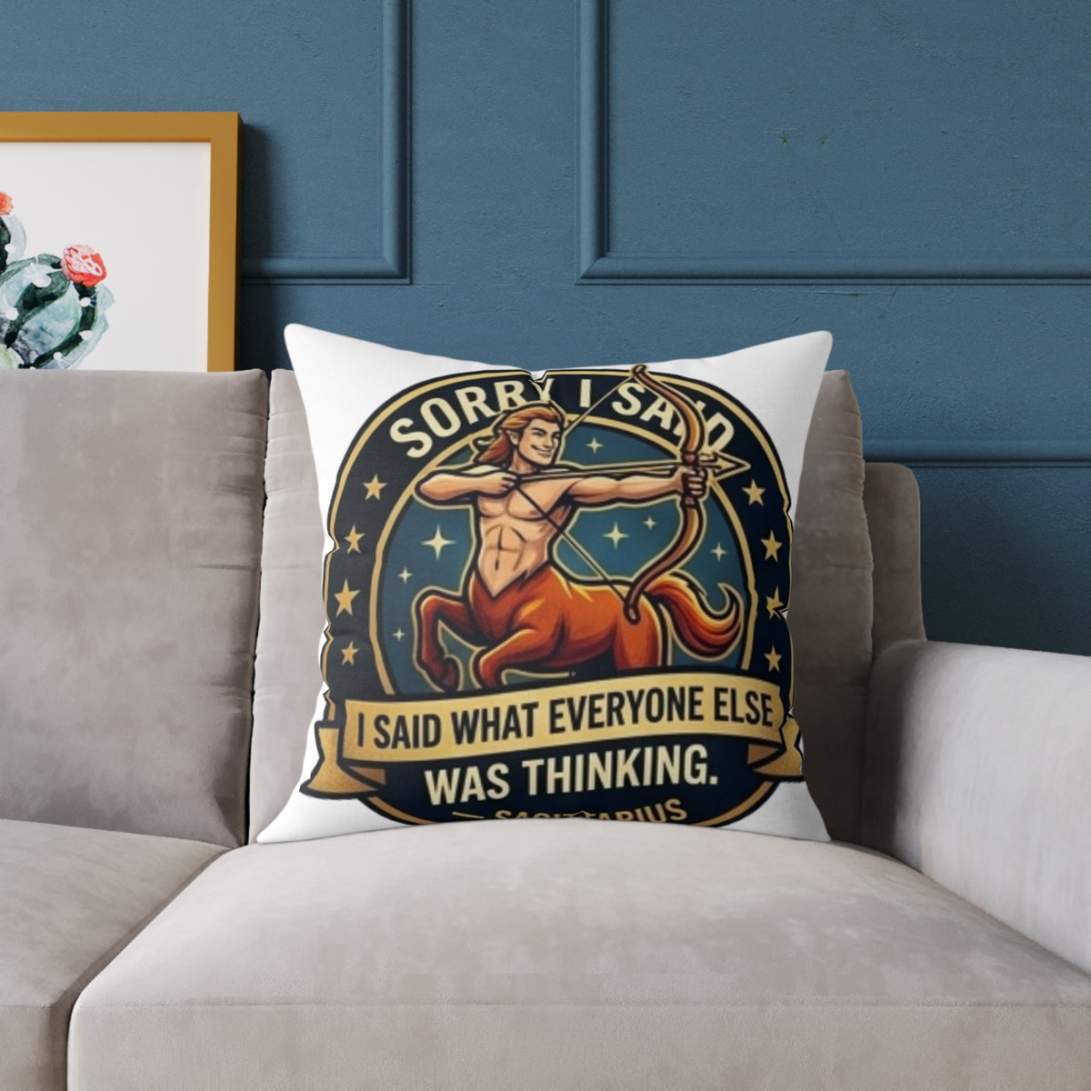 Sagittarius Zodiac Sorry I Said Square Poly Canvas Pillow