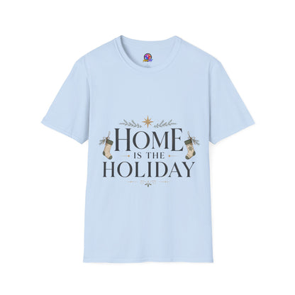 Holiday Home T‑Shirt — “Home Is The Holiday” Cozy Christmas Tee