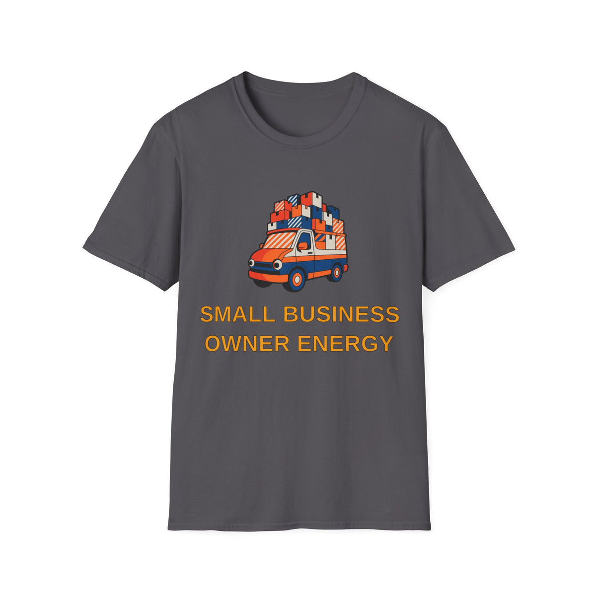 Small Business Owner Energy T‑Shirt — Delivery Van Stack Graphic Tee - Trending Now - August 2026