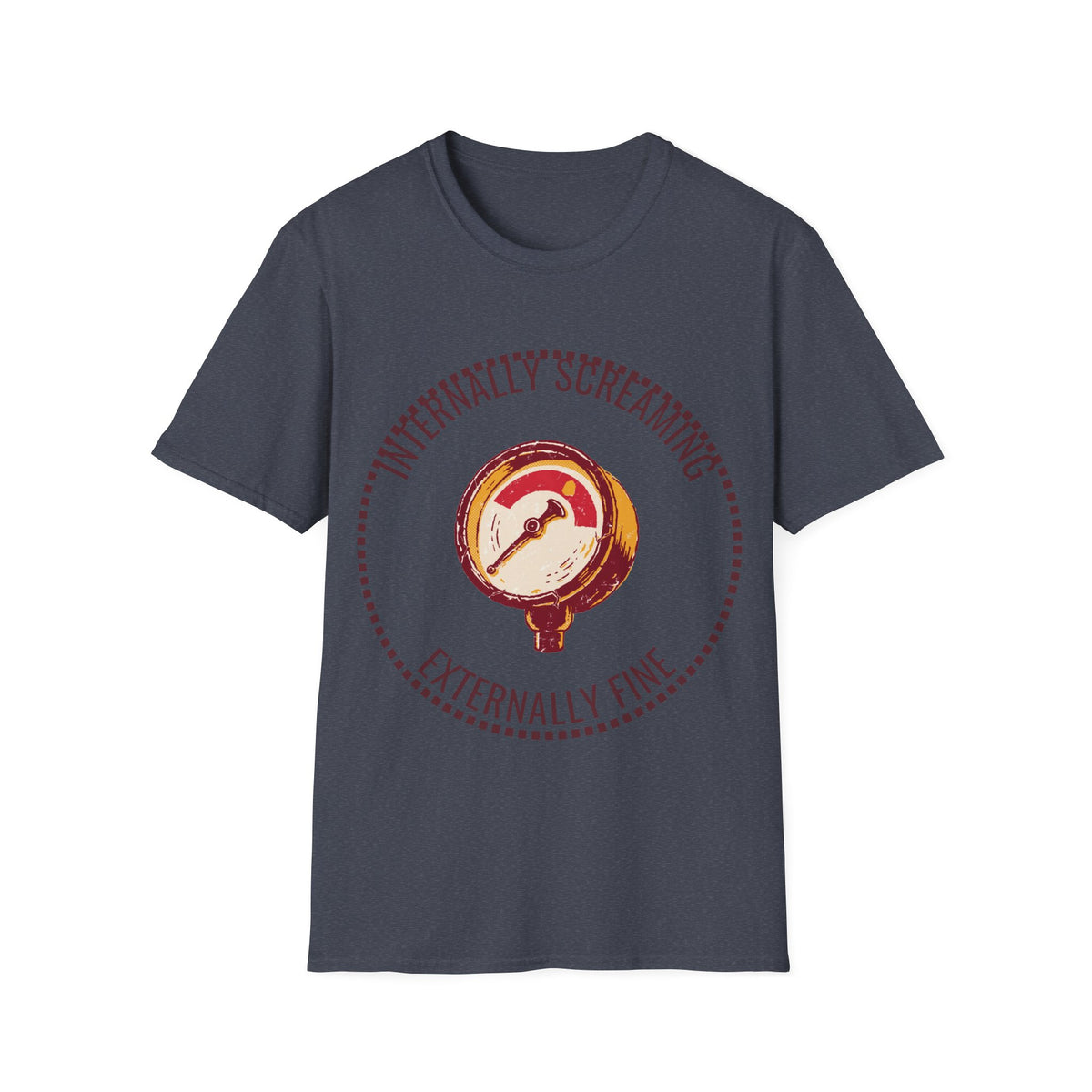 "Internally Screaming Externally Fine" Pressure Gauge Tee - Funny Relatable Stress White T-Shirt - Trending Now - September 2026