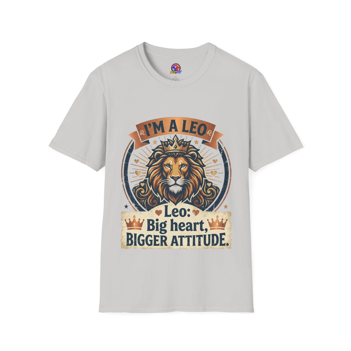Leo Zodiac T-Shirt — "I’m a Leo: Big Heart, Bigger Attitude"