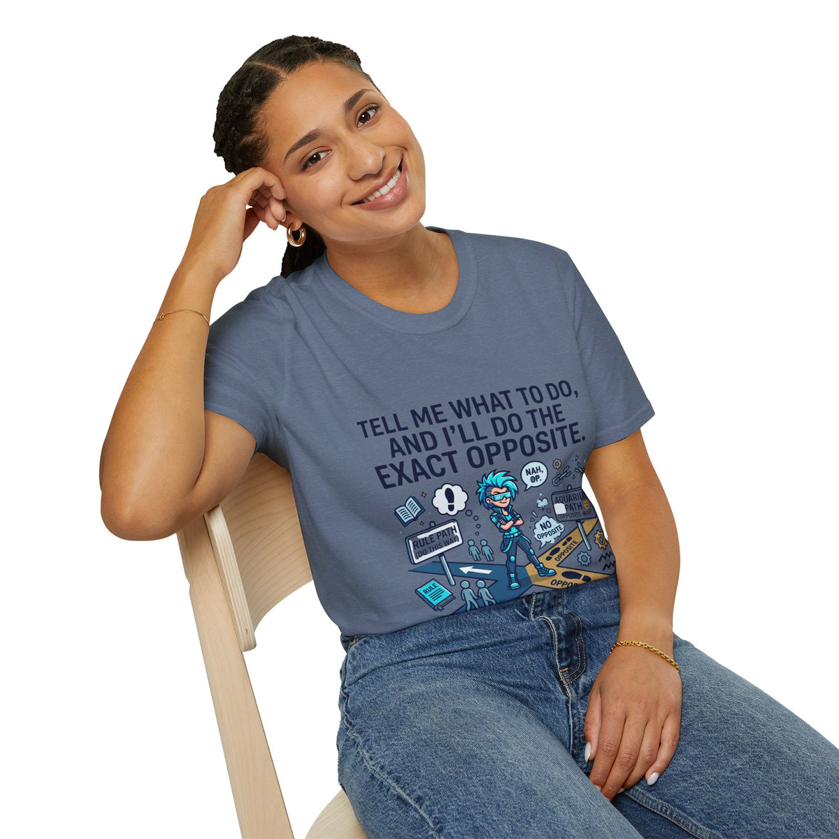 Aquarius T-Shirt — “Tell Me What To Do, And I’ll Do The Exact Opposite” Funny Rebellious Tee (Aquarius)